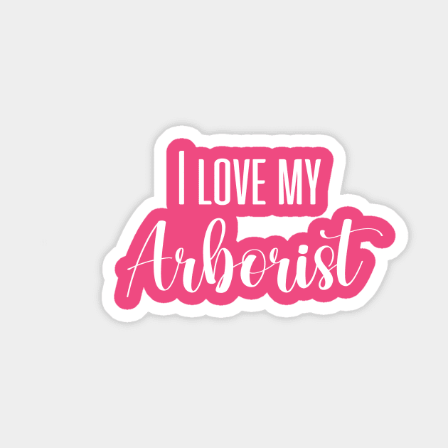 I love my Arborist Arborist Girlfriend Arborist Wife Arborist Tree Climber Sticker by soukai